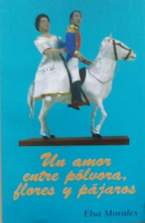 Un amor entre pólvora, flores y pájaros